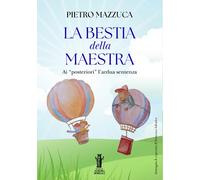 La bestia della Maestra …ai «posteriori» l'ardua sentenza. I bamb
