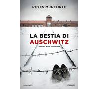 La bestia di Auschwitz [Hardcover] [Jan 16, 2024] Monforte, Reyes and Giamporcar