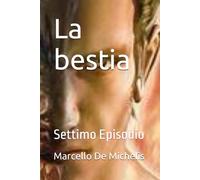 La bestia: Settimo Episodio