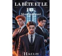 LA BÊTE ET LE FEU: Monde surnaturel