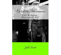 La Bete Humaine: Les Rougon-Macquart #17