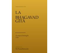 La Bhagavad Gītā commentata: Il campo di battaglia è qui