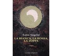 La bianca, la rossa, la zoppa