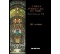 La Bibbia commentata dai Padri. Antico Testamento. Vol. 102: Isaia 40-66.