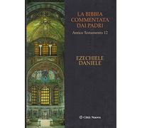 La Bibbia commentata dai Padri. Antico Testamento. Vol. 12 - AA.VV.