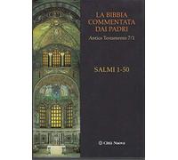 La Bibbia commentata dai Padri. Antico Testamento. Vol. 7-1 - Conti M. (cu...