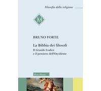 La Bibbia dei filosofi. Il Grande Codice e il pensiero dell'Occidente
