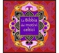 La Bibbia dei motivi celtici