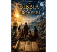 La Bibbia dei proverbi: I pattern umani che attraversano i millenni