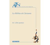 La Bibbia dei Settanta. Libri poetici (Vol. 3)