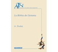 La Bibbia dei Settanta. Profeti (Vol. 4)