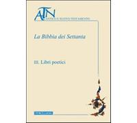 La Bibbia dei Settanta. Vol. 3 - Martone C. (cur.); Lucca P. (cur.)