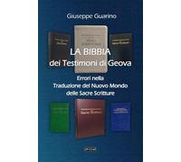 La Bibbia dei Testimoni di Geova: Errori nella Traduzione del Nuovo Mondo
