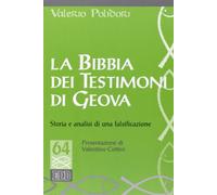 La Bibbia dei testimoni di Geova. Storia e analisi di una falsificazione