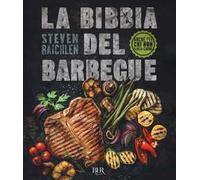 La bibbia del barbecue. Ediz. a colori