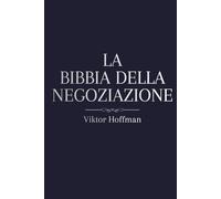 La Bibbia della Negoziazione