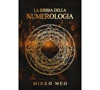 La Bibbia della Numerologia