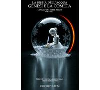 La Bibbia dell'Acqua: Volume 1 - Genesi e la Cometa