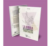 La bibbia dell'allenamento per il triathlon - Friel Joe