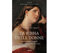La Bibbia delle donne. Venti teologhe rileggono i passi controversi dei testi sacri