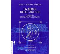 La bibbia delle streghe. Il manuale completo delle streghe. Otto sabba per le st