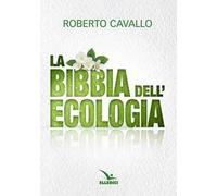 La Bibbia dell'ecologia