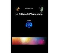 La Bibbia dell'ermeneuta. Genesi