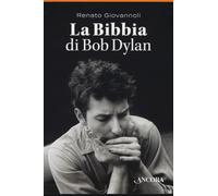La Bibbia di Bob Dylan. Cofanetto - Giovannoli Renato