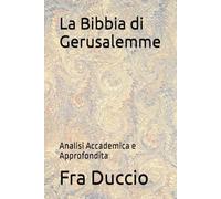 La Bibbia di Gerusalemme: Analisi Accademica e Approfondita