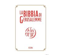 La Bibbia di Gerusalemme. Nuova ediz.