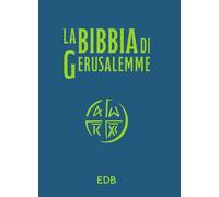 La Bibbia di Gerusalemme. Versione per lo studio. Nuova ediz.
