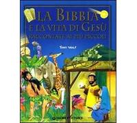La Bibbia e la vita di Gesù raccontata ai più piccoli