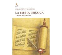 La Bibbia ebraica. Torah di Moshè