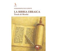 La Bibbia ebraica. Torah di Moshè - Canetti Avrham Fulvio