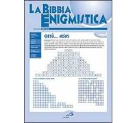 La Bibbia enigmistica. Vol. 1