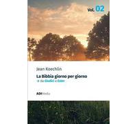 La Bibbia giorno per giorno. Vol. 2: Meditazioni bibliche quotidiane. Da Giudici a Ester