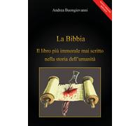 La Bibbia: il libro più immorale mai scritto nella storia dell’umanità, 2017.