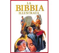 La Bibbia illustrata - Pellizzari Paolo