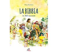 La Bibbia in 365 racconti. Nuova ediz.