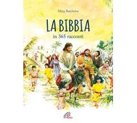 La Bibbia in 365 racconti. Nuova ediz.