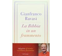 La Bibbia in un frammento. 200 porte all'Antico e al Nuovo Testamento