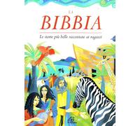 La Bibbia. Le storie più belle raccontate ai ragazzi