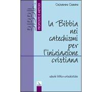La Bibbia nei catechismi per l'iniziazione cristiana. Schede biblico-catechistiche