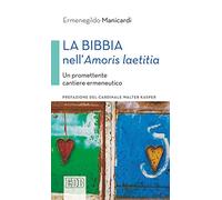 La Bibbia nell'«Amoris laetitia». Un promettente cantiere ermeneutico