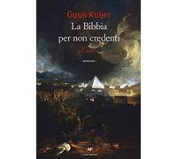 La Bibbia per non credenti. Esodo di Guus Kuijer - la nuova frontiera, 2018