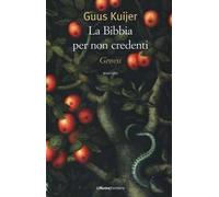 La Bibbia per non credenti. Genesi
