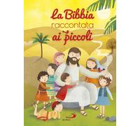 La Bibbia raccontata ai piccoli-Aa.Vv.-Copertina flessibile