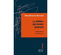 La Bibbia secondo Borges. Letteratura e testi sacri