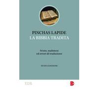 La Bibbia tradita. Sviste, malintesi ed errori di traduzione
