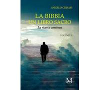 La Bibbia un libro sacro. Vol. 2: La ricerca continua